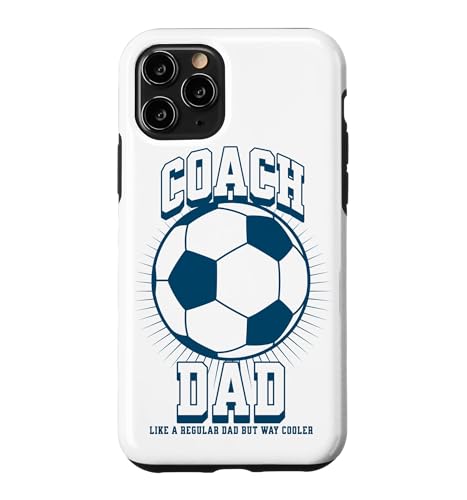 Soccer Coach Dad Like a Regular Dad but Way Cooler Soccer �X�}�z�P�[�X iPhone 11 Pro �p