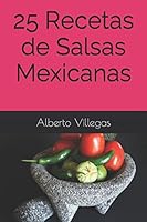 25 Recetas de Salsas Mexicanas (Cocina para Todos) 1520434510 Book Cover
