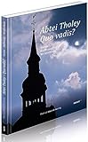  Abtei Tholey - Quo vadis?: Vision - Hoffnung - Wirklichkeit