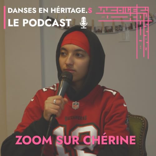 Zoom sur Ch&eacute;rine - Danses en H&eacute;ritage.S