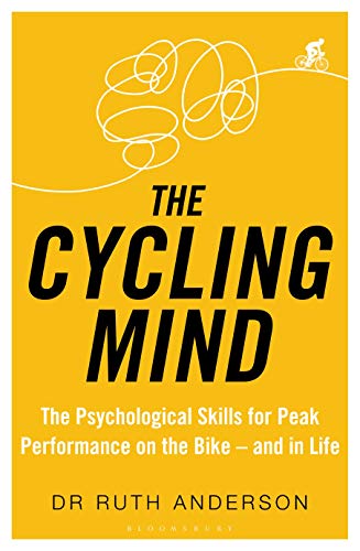 The Cycling Mind: The Psychological Skills for Peak Performance on