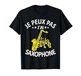 Je Peux Pas J'ai Saxophone Humour Musique, Parfait pour le joueur de Saxophone. Saxophoniste qui montre une Saxo Jazz. Cadeau pour tous les Saxophoniste et les amoureux de la Saxophone.
