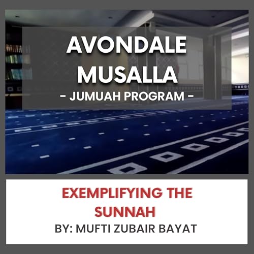 Exemplifying the Sunnah by Mufti Zubair Bayat