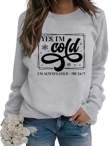Yes, I'm Cold Sudaderas Mujer Yes, I'm Cold Camisa de manga larga Yes, I'm Cold Sudadera de cuello redondo para mujer, gris, 3XL