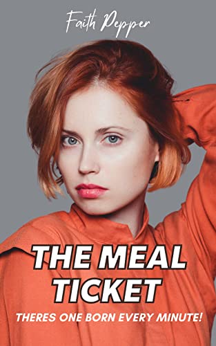 The meal ticket!: There's one born every minute