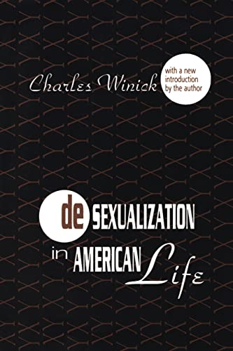 Desexualization in American Life (Classics in Communication and Mass Culture Series)