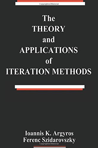 The Theory and Applications of Iteration Methods (Systems Engineering)
