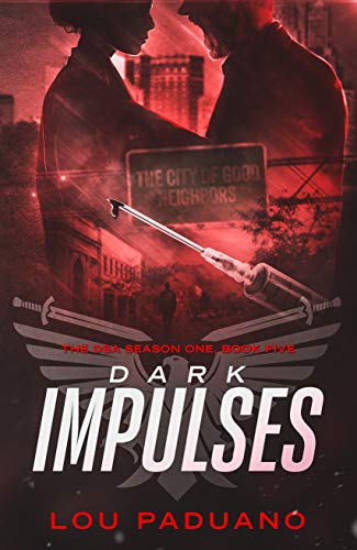Dark Impulses: DSA Season One, Book Five by [Lou Paduano]