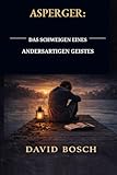 ASPERGER: DAS SCHWEIGEN EINES ANDERSARTIGEN GEISTES