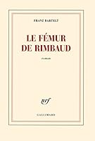 Le femur de Rimbaud 207014268X Book Cover