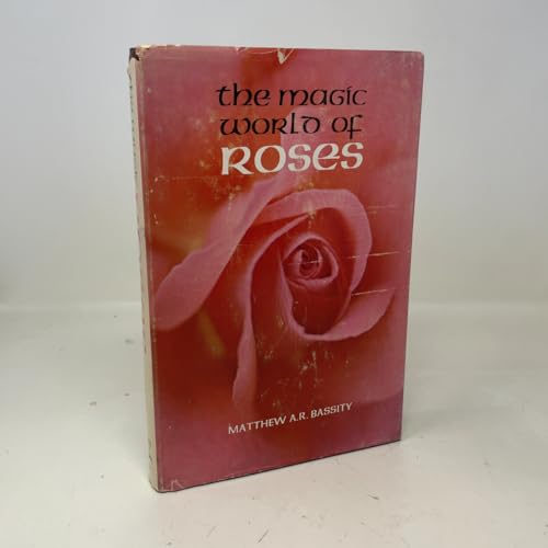 The magic world of roses B0006BOP4K Book Cover