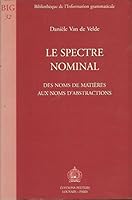 Le Spectre Nominal: Des Noms de Matieres Aux Noms d'Abstractions 9068317482 Book Cover