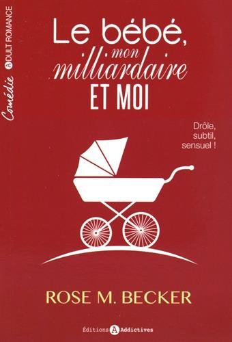Télécharger Le bébé, mon milliardaire et moi Francais PDF