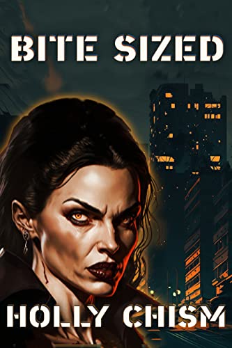 Bite Sized (Liquid Diet Chronicles Book 1) by [Holly Chism]