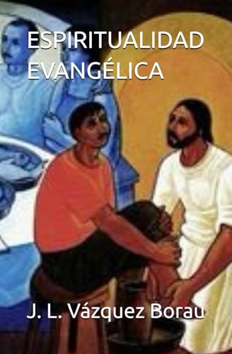 ESPIRITUALIDAD EVANGÉLICA (Spanish Edition)