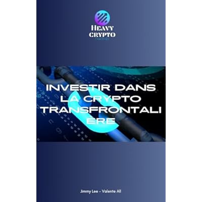 Investir dans la crypto Transfrontali&egrave;re