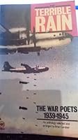 The Terrible Rain : The War Poets 1939 - 1945 B0000CN4QA Book Cover