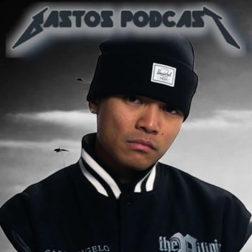 THE BASTOS PODCAST s5 EPISODE 76 -Viral Filam rapper Carl Angelo Podcast Por  arte de portada