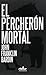 El percheron mortal / The Deadly Percheron (Spanish Edition)