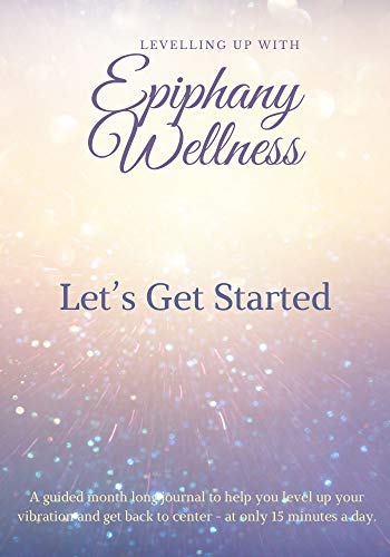 Levelling Up with Epiphany Wellness : Let’s Get Started