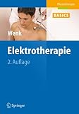 Elektrotherapie (Physiotherapie Basics) - Werner Wenk