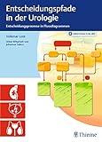 Produkttyp: ABIS_BOOK Entscheidungspfade in der Urologie: Entscheidungsprozesse in Flussdiagrammen