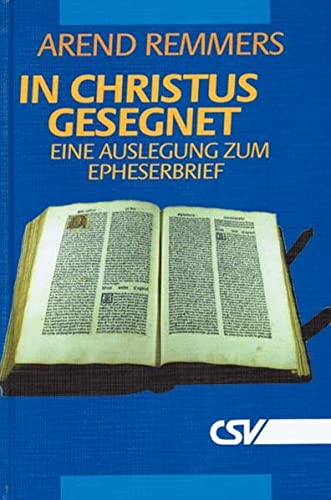Preisvergleich Produktbild In Christus gesegnet: Bibel-Auslegung zum Epheserbrief