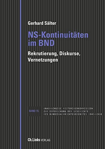 NS-Kontinuitäten im BND: Rekrutierung, Diskurse, Vernetzungen: 15