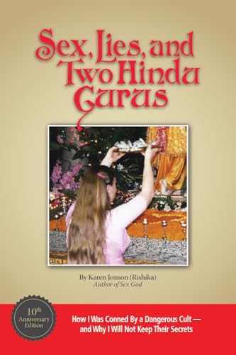 Sex, Lies, and Two Hindu Gurus — How I Was Lured into a Sex Cult—and Escaped