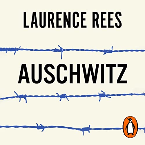 Auschwitz by Laurence Rees episode artwork