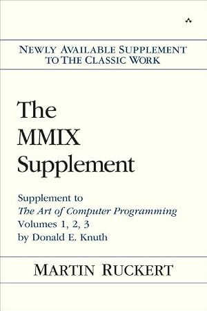 Book cover MMIX Supplement, The: Supplement to The Art of Computer Programming Volumes 1, 2, 3 by Donald E. Knuth