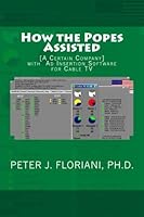 How the Popes Assisted [a certain company] with Ad Insertion Software for Cable TV 1539899802 Book Cover