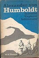Alexander Von Humboldt. Scientist, Explorer, Adventurer B0012NXKEC Book Cover
