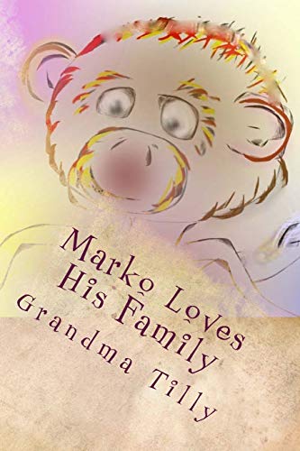 Marko Loves His Family (The Amazing Marko)