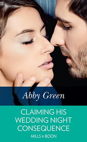 Claiming His Wedding Night Consequence 0263076733 Book Cover