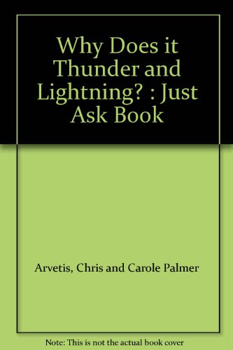 Why Does it Thunder and Lightning? A Just Ask Book B000NPY3PA Book Cover