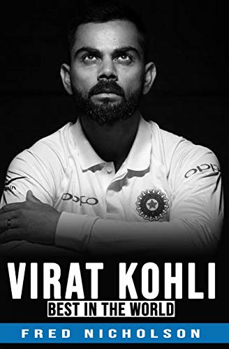 Virat Kohli - The Best In The World