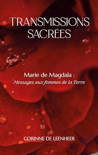 Marie de Magdala: Messages aux femmes de la Terre: 1