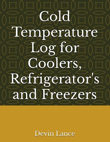 Cold Temperature Log for Coolers, Refrigerator's and Freezers