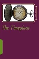 The Timepiece 1533354685 Book Cover