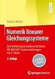 Numerik linearer Gleichungssysteme: Eine Einführung in moderne Verfahren. Mit MATLAB-Implementierungen von C. Vömel