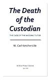 The Death of the Custodian