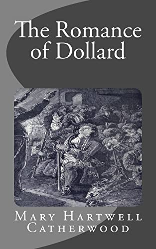 The Romance of Dollard 1519363818 Book Cover