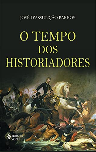 O tempo dos historiadores: