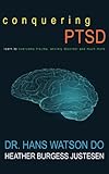 Conquering PTSD: Find hope, healing, and the light at the end of the tunnel
