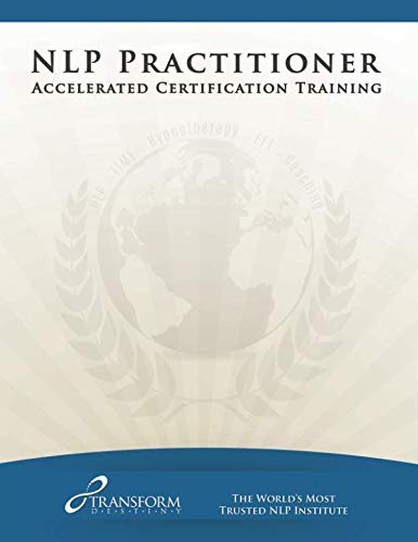 NLP Practitioner Training: Accelerated Certific... 0996333487 Book Cover