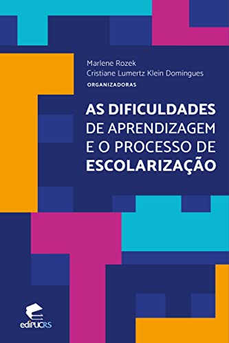 As dificuldades de aprendizagem e o processo de escolarização: