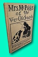 Rare MRS. McPIGGS' of THE VERY OLD SCRATCH, Frank C. Voorhies, 1903 B09K4RFW2L Book Cover