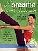 Breathe: Yoga for Teens