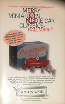 Paperback The Second Greenbook Guide Devoted to Merry Miniatures & Kiddie Car Classics by Hallmark Book
